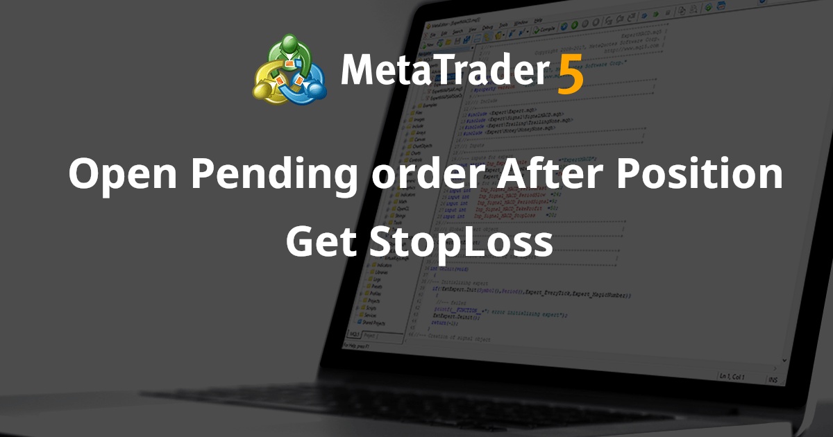 持仓后打开挂单获取止损 - MetaTrader 5 专家