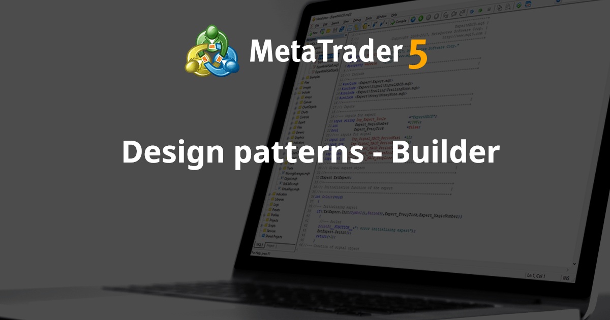 设计模式 - Builder - MetaTrader 5 库