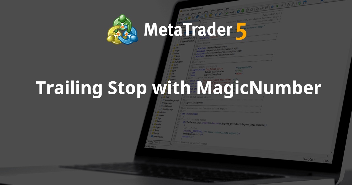 MagicNumber 追踪止损 - MetaTrader 4 专家