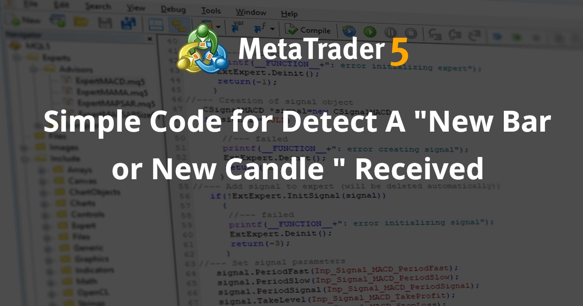用于检测收到的“新柱或新蜡烛”的简单代码 - MetaTrader 5 专家