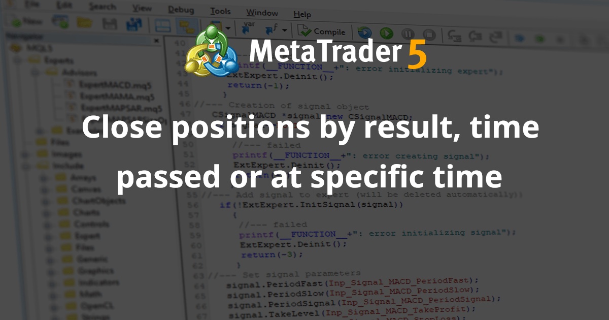 按结果、经过的时间或特定时间平仓 - MetaTrader 4 专家