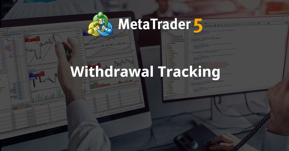 提款跟踪 - MetaTrader 5 专家
