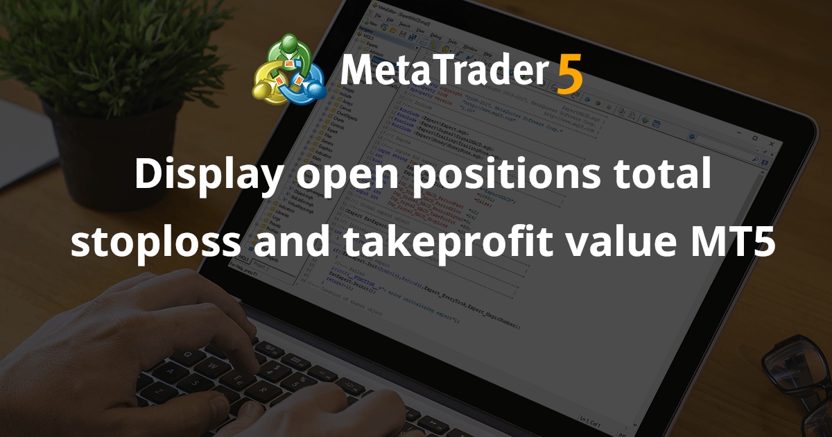 显示未平仓头寸总止损和止盈值 MT5 - MetaTrader 5 专家