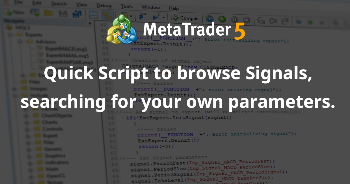 用于浏览信号、搜索您自己的参数的快速脚本。 - MetaTrader 5 脚本