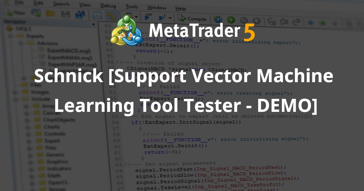 Schnick [支持向量机器学习工具测试器 - 演示] - MetaTrader 5 专家