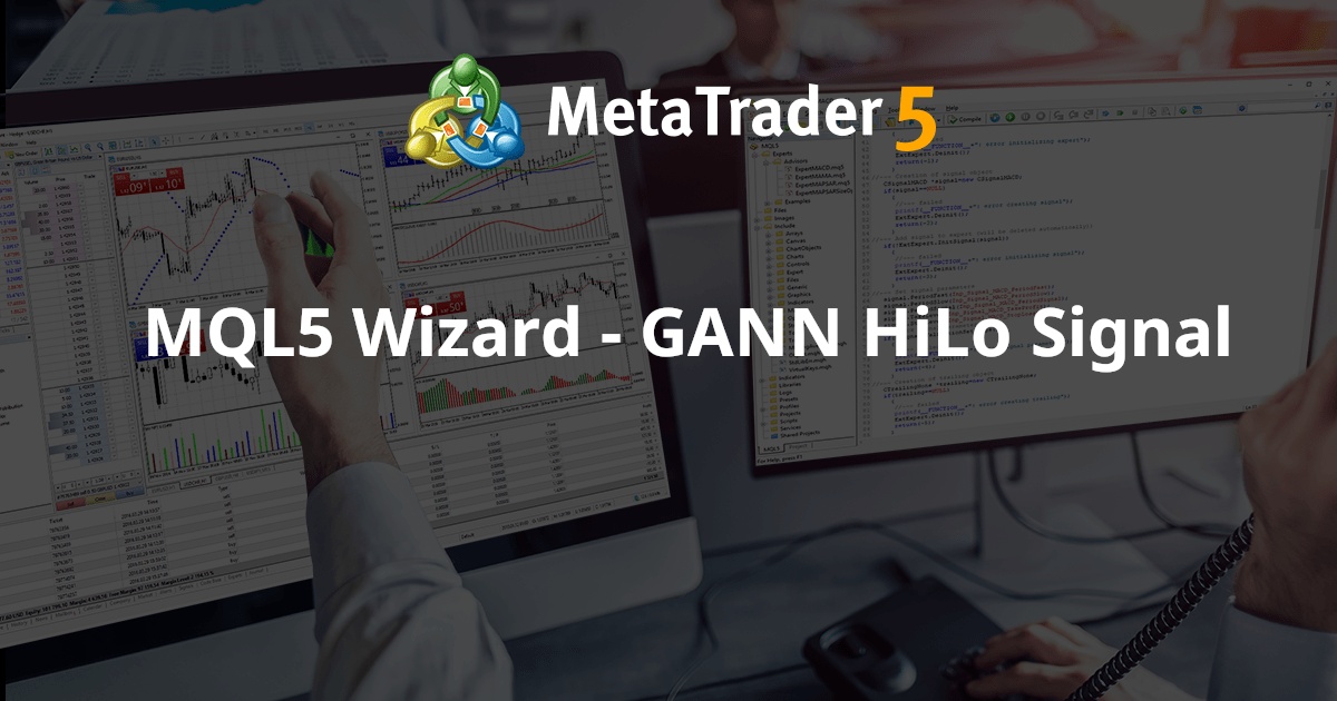 MQL5 向导 - GANN HiLo 信号 - MetaTrader 5 库