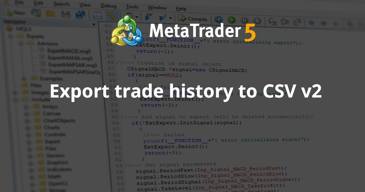 将交易历史记录导出到 CSV v2 - MetaTrader 5 脚本