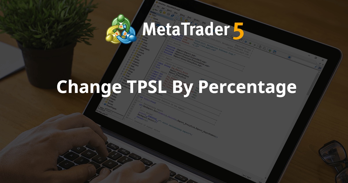 按百分比更改 TPSL - MetaTrader 4 专家