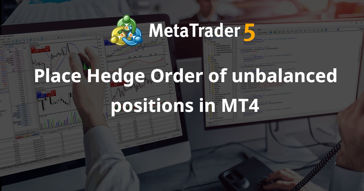 在 MT4 中对不平衡头寸下对冲订单 - MetaTrader 4 脚本
