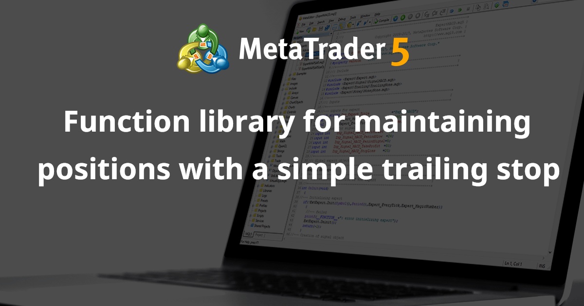 用于通过简单追踪止损维持仓位的函数库 - MetaTrader 4 的库