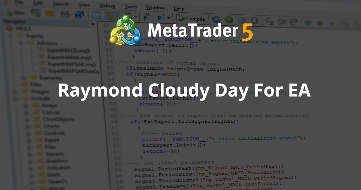 Raymond Cloudy Day For EA - MetaTrader 5 专家