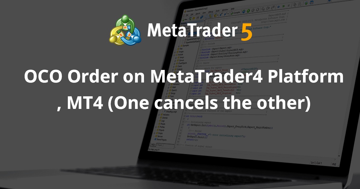 MetaTrader4 平台 MT4 上的 OCO 订单（一个取消另一个） - MetaTrader 4 专家
