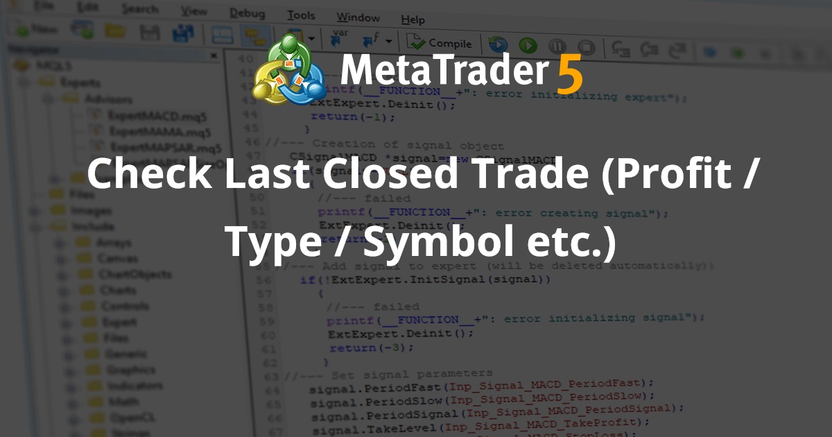 检查上次平仓交易（利润/类型/代码等） - MetaTrader 5 专家