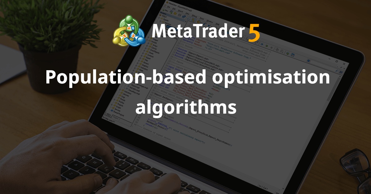 基于群体的优化算法 - MetaTrader 5 脚本