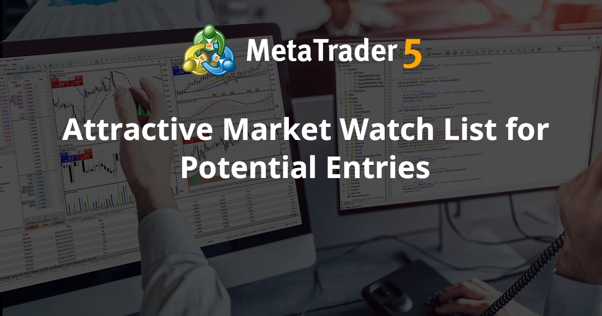 有吸引力的潜在入场市场观察列表 - MetaTrader 5 脚本