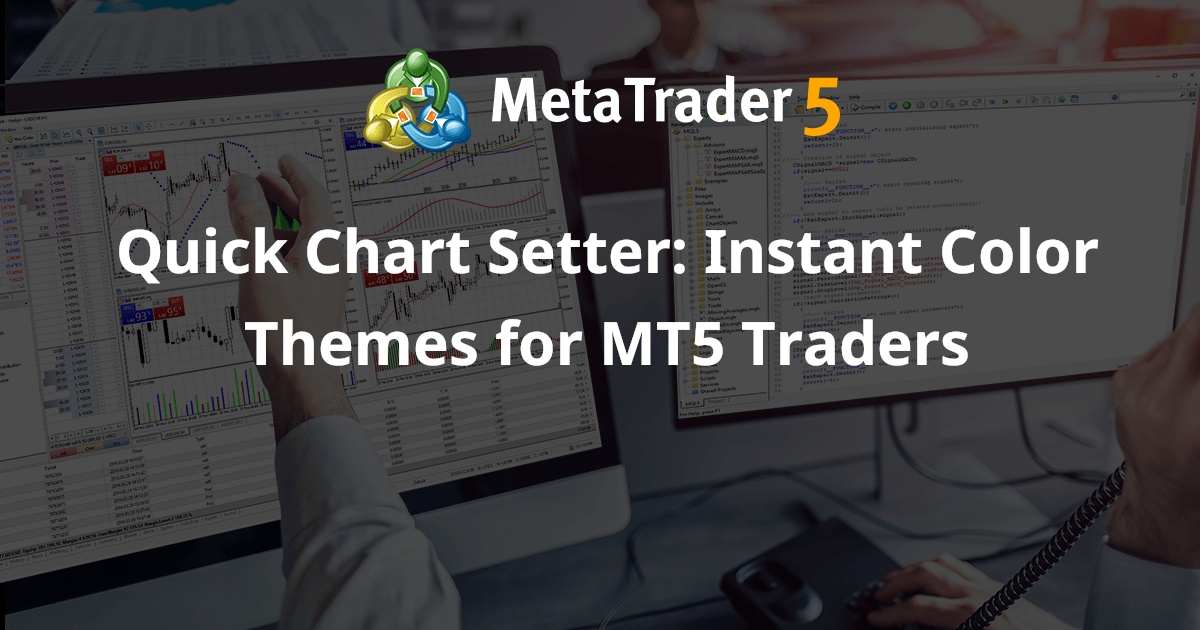 快速图表设置器：MT5 交易者的即时颜色主题 - MetaTrader 5 脚本