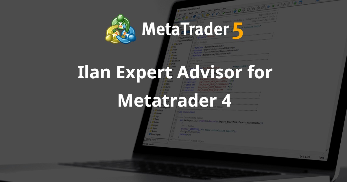 Ilan Expert Advisor for Metatrader 4 - MetaTrader 4 专家