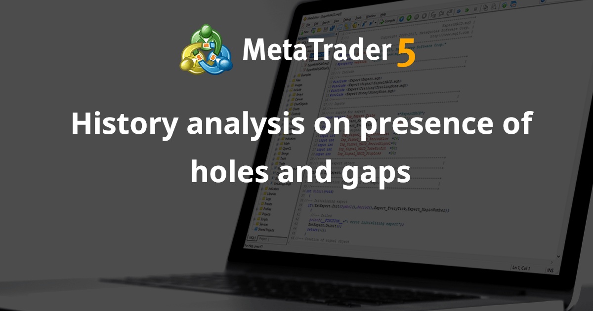 关于漏洞和缺口存在的历史分析 - MetaTrader 4 脚本