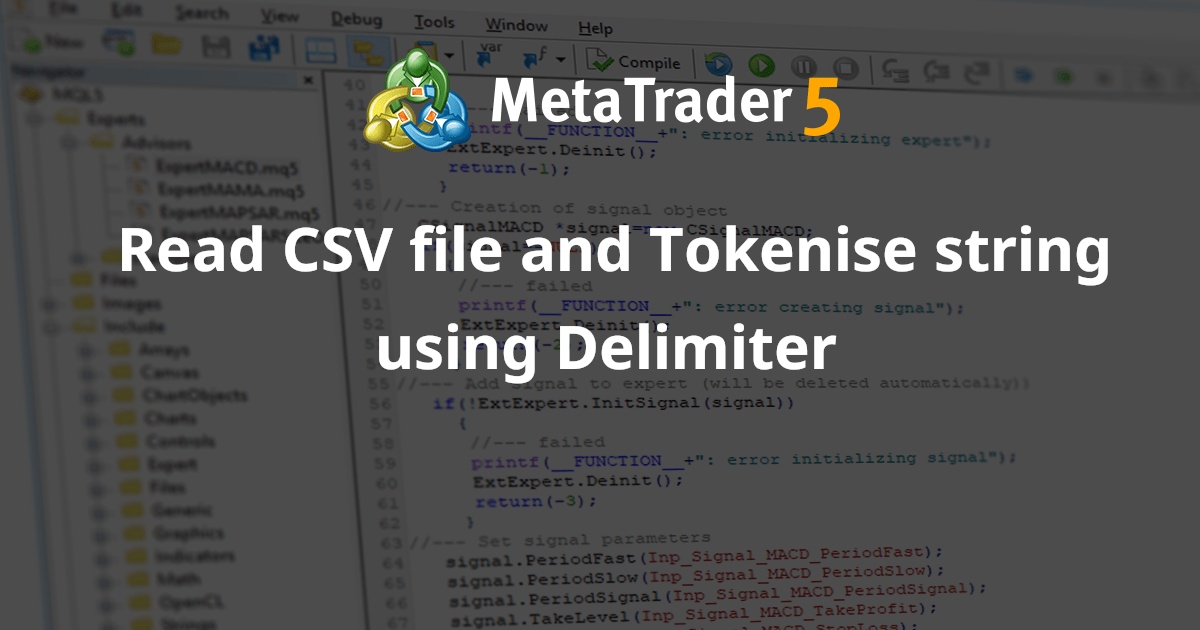 使用 Delimiter 读取 CSV 文件并标记字符串 - MetaTrader 4 专家