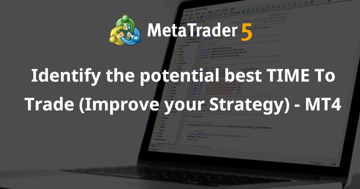确定潜在的最佳交易时间（改进您的策略） - MT4 - MetaTrader 4 脚本