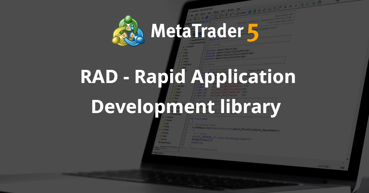 RAD - 快速应用程序开发库 - MetaTrader 4 库