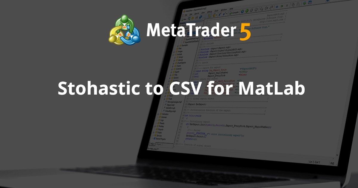 Stohastic 到 CSV for MatLab - MetaTrader 4脚本