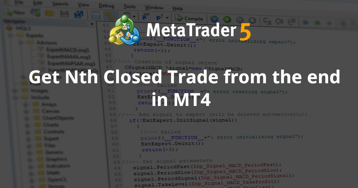 获取 MT4 中最后第 N 个已平仓交易 - MetaTrader 4 专家