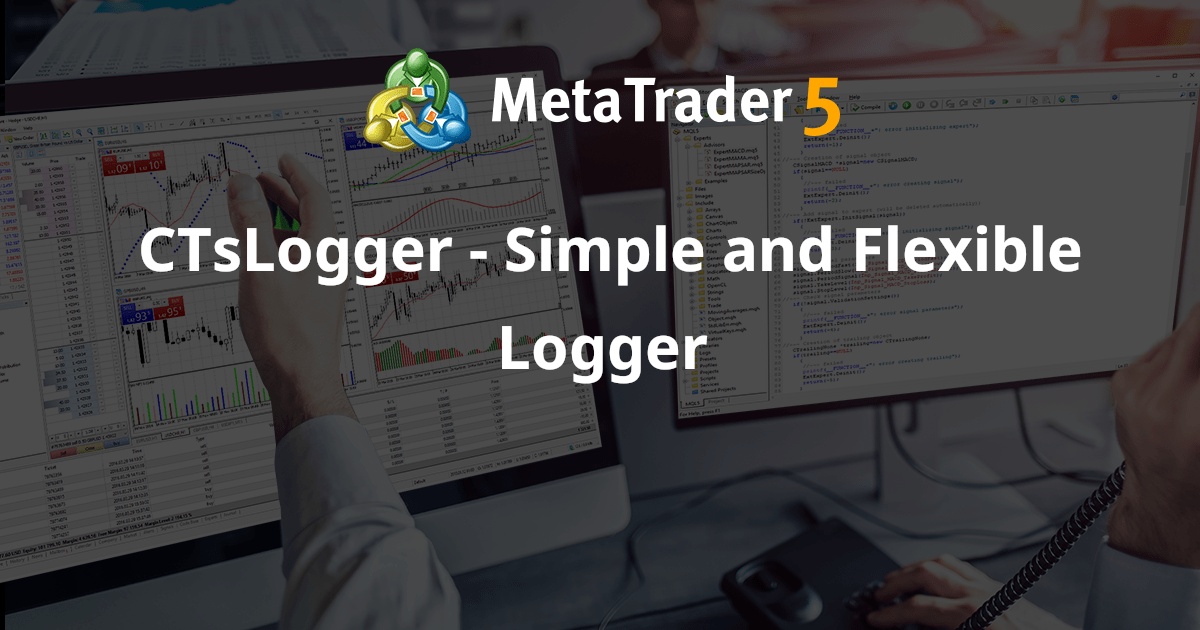 CTsLogger - 简单灵活的记录器 - MetaTrader 5 库