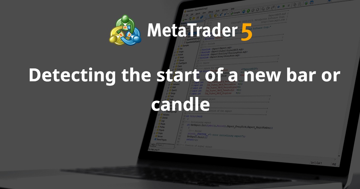 检测新柱或蜡烛的开始 - MetaTrader 5 Expert