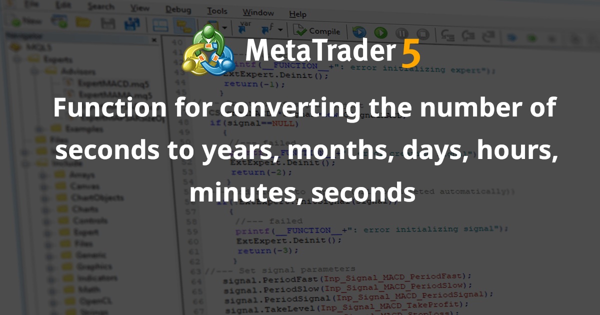 将秒数转换为年、月、日、小时、分钟、秒的函数 - MetaTrader 5 脚本