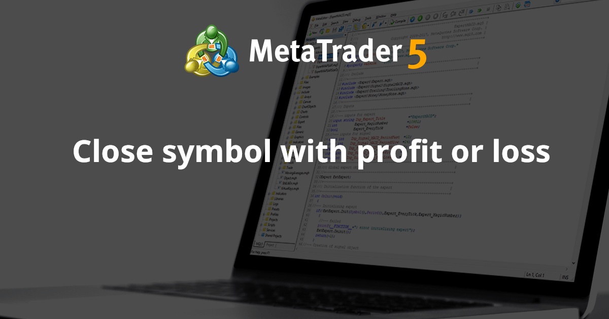 平仓交易品种并盈利或亏损 - MetaTrader 4 专家
