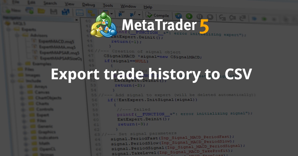 将交易历史记录导出到 CSV - MetaTrader 5 脚本