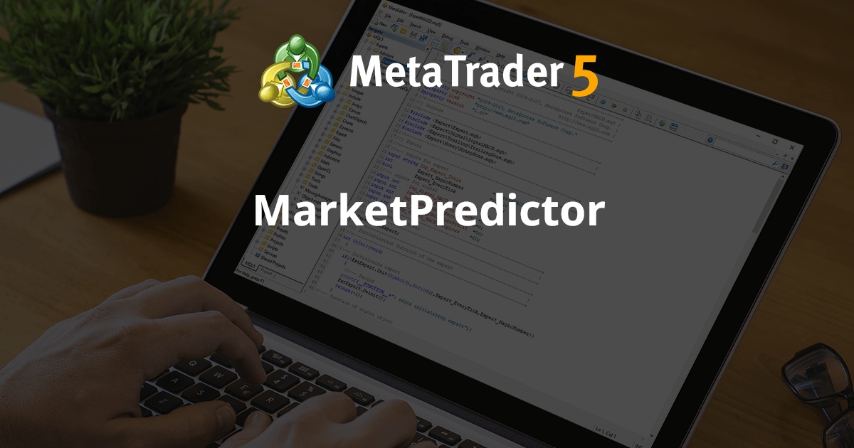 MarketPredictor - MetaTrader 5 专家
