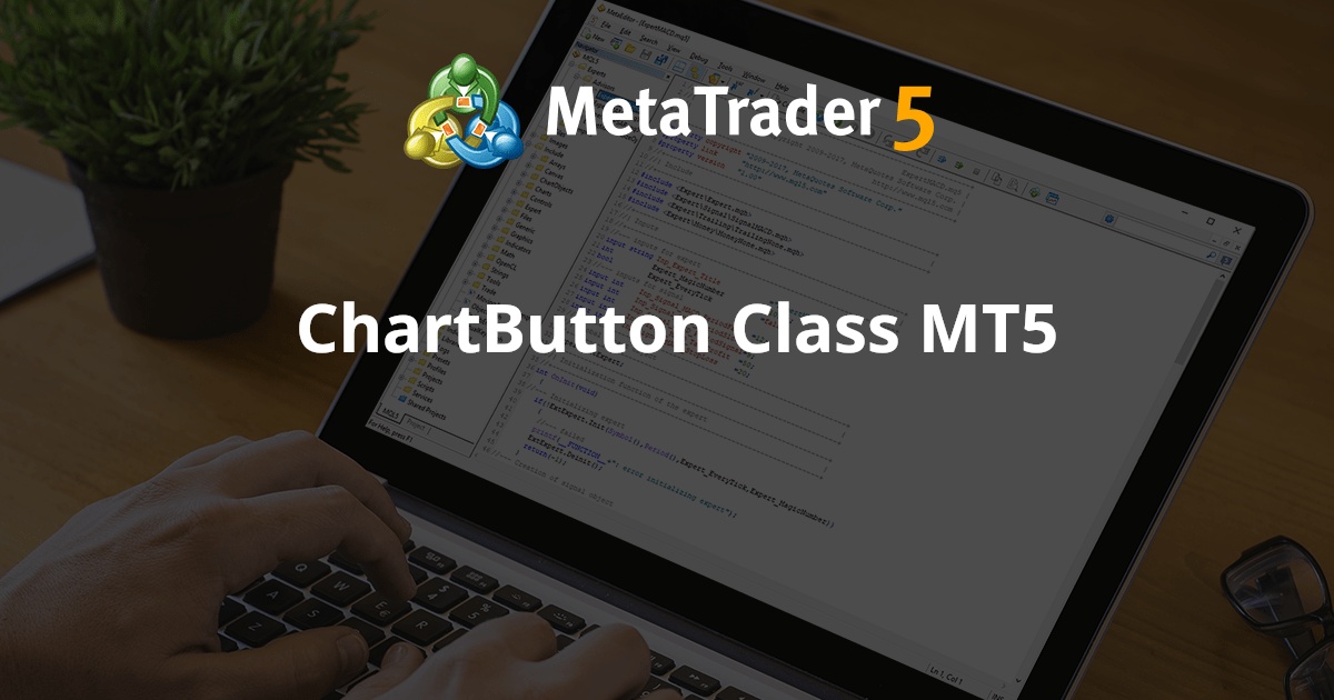ChartButton 类 MT5 - MetaTrader 5 专家