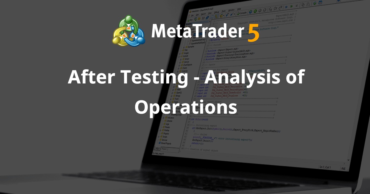 测试后 - 操作分析 - MetaTrader 5脚本