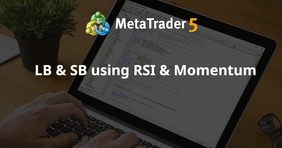 使用 RSI 和动量的 LB 和 SB - MetaTrader 4 专家
