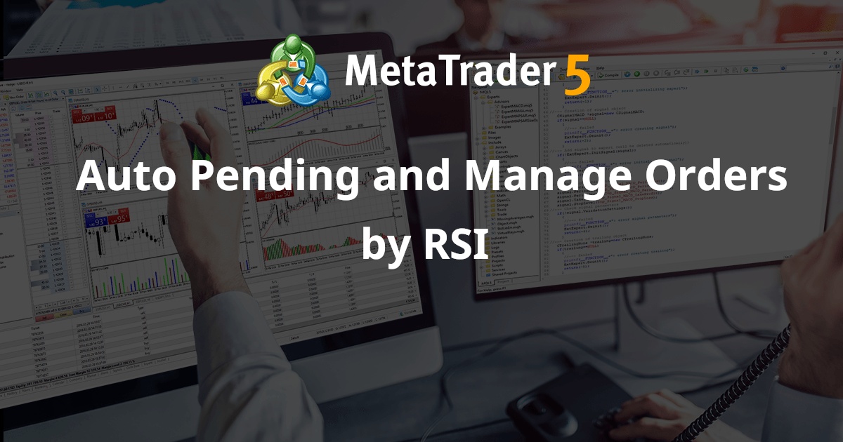 Auto Pending and Manage Orders by RSI - expert for MetaTrader 4