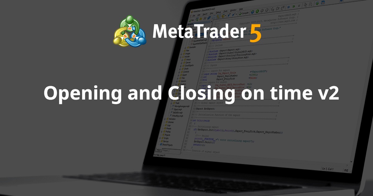 准时开仓和平仓 v2 - MetaTrader 5 专家