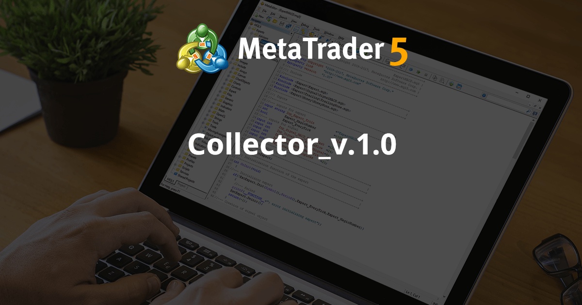 Collector_v.1.0 - MetaTrader 4 专家