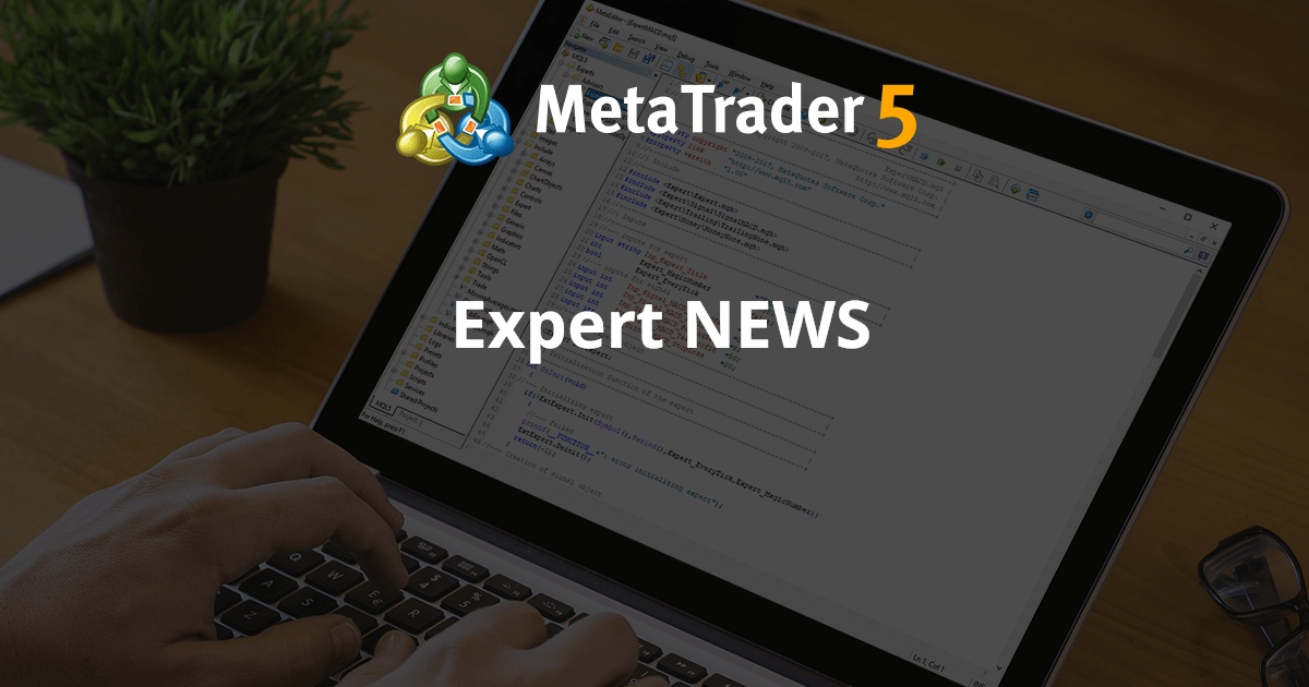 专家新闻 - MetaTrader 5 专家